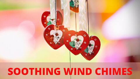 Relaxing Sounds | Soothing Wind Chimes
