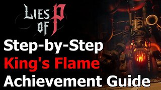 Lies of P King's Flame Achievement & Trophy Guide - King's Flame Fuoco Boss Guide - Chapter 3 Boss