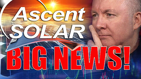 ASTI Stock - Ascent Solar Technologies - THE NEWS! Martyn Lucas Investor