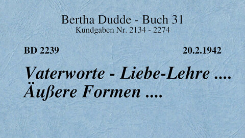 BD 2239 - VATERWORTE - LIEBE-LEHRE .... ÄUSSERE FORMEN ....