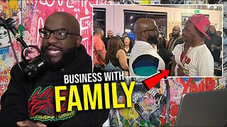Should You Do Business With Family? And I Consider Charleston White Family 🤔