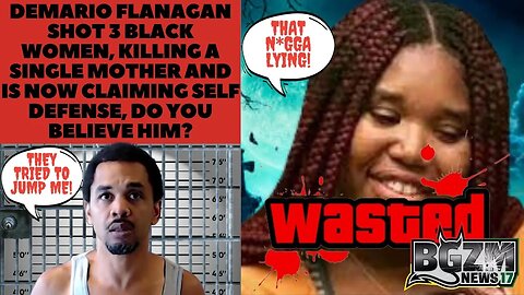 Demario Flanagan Shot 3 Black Women, Killing Eternity Johnson Now Claiming Self Defense Is it Cap?