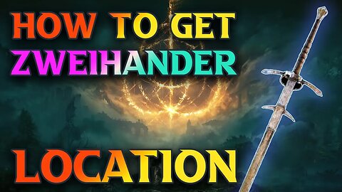 Elden Ring Zweihander Location - My How To Get Zweihander Guide For Elden Ring