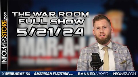 War Room With Owen Shroyer TUESDAY FULL SHOW 5/21/24