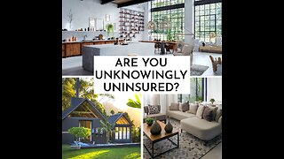 Are You Unknowingly Uninsured?