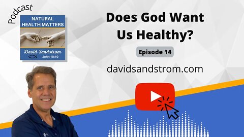 Does God Care About our Health and Wellness?