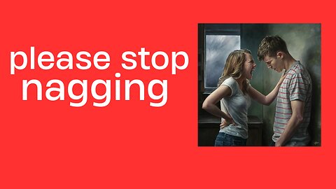 stop Nagging Your Partner