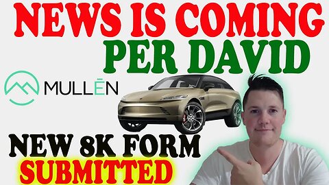 🔴 NEWS DROPPING SOON │ New Form 8K- What it Means ⚠️ Mullen Squeeze Alert ⚠️