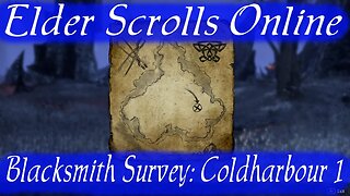 Blacksmith Survey: Coldharbour 1 [Elder Scrolls Online]