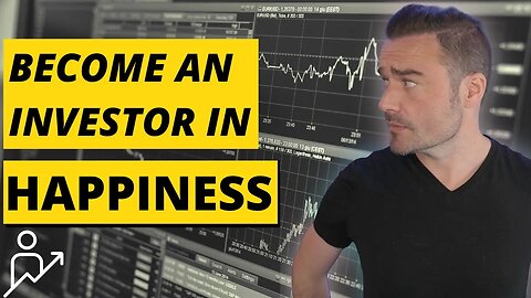Are you an Investor? In Happiness and Success?