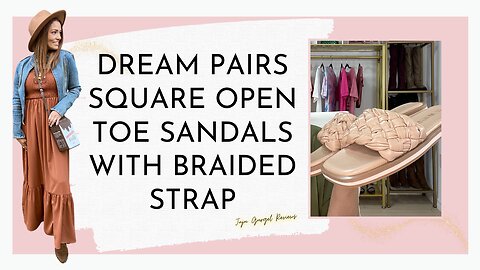 Dream Pairs square open toe sandals with braided strap review