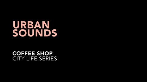 Urban Sounds - Coffee Shop