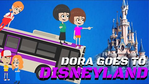 Dora Goes to Disneyland (5,000 SUBSCRIBER SPECIAL)
