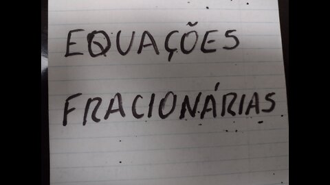 RESOLUÇÃO EQUAÇÕES FRACIONÁRIAS - ATIVIDADE AVALIATIVA 8° Ano