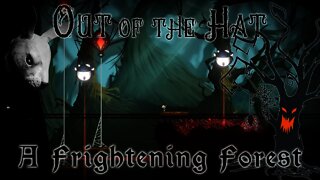 Out Of The Hat - A Frightening Forest