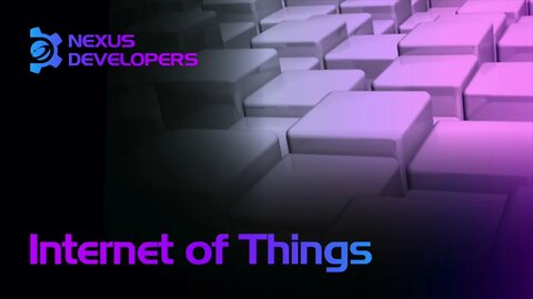 Internet of Things - #Nexus Developers - Ep.22 #iot #web3