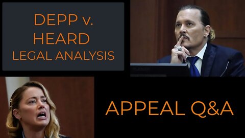 Depp v. Heard Legal Analysis - Appeal Q&A