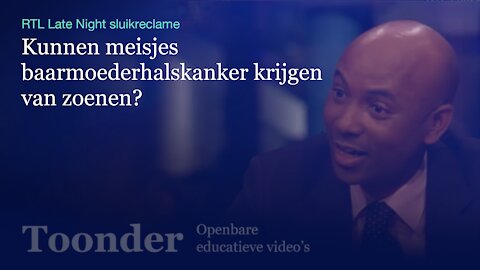 Vaccin sluikreclame: Kun je baarmoederhalskanker krijgen door zoenen? (RTL Late Night)