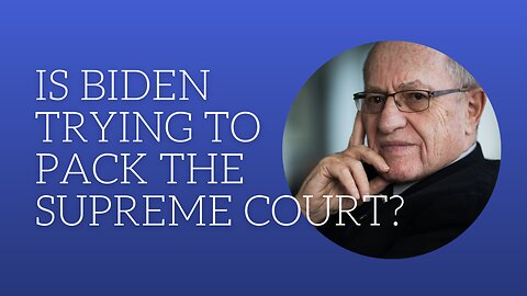 Is Biden trying to pack the Supreme Court?