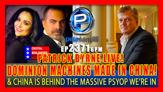 EP 2379-6PM PATRICK BYRNE LIVE! DOMINION VOTING MACHINES MADE IN CHINA & CHINA IS BEHIND THE PSY-OP