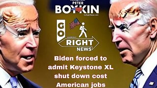 Biden forced to admit Keystone XL shut down cost American jobs