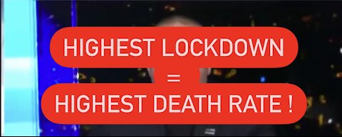 Highest Lockdown Equals Highest COVID DEATH Rate ! Maybe We Should Start Following THAT Science!