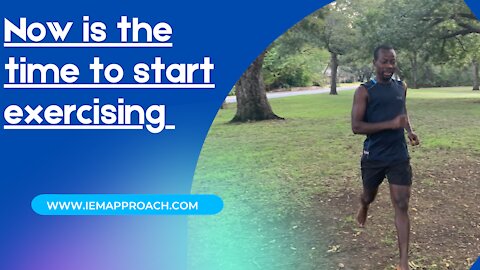 Now is the right time to start exercising