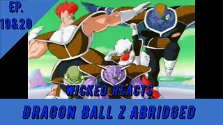 DBZ ABRIDGED PT. 19 & 20 l WICKED REACTS l THE GINYU FORCE HAS ARRIVED!