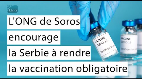 L'ONG de Soros encourage la Serbie à rendre la vaccination obligatoire !