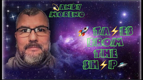 Tales from the Ship with Andy Moreno GATE TO THE NEW EARTH IS OPENING SOON