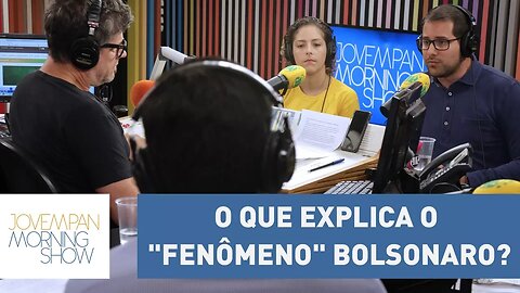 O que explica o "fenômeno" Bolsonaro? Carina Vitral e Paulo Mathias falam da ascensão do político