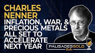 Charles Nenner: Inflation, War and Precious Metals All Set to Accelerate Next Year