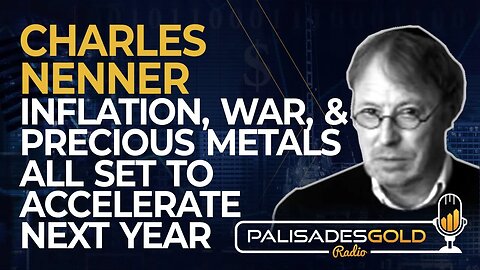 Charles Nenner: Inflation, War and Precious Metals All Set to Accelerate Next Year