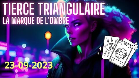 ⚠️ #TRIANGULAIRE ⚠️ LA MARQUE DE L'OMBRE 23-09 🔥 #voyance #tiragesentimental #flammesjumelles