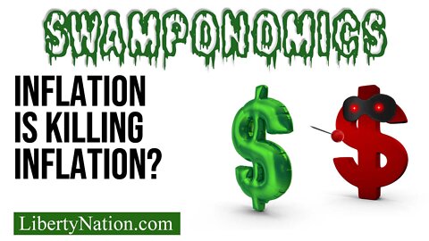 Inflation is Killing Inflation? - Swamponomics