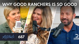 When God Tells You to Sell Meat, You Listen | Guests: Ben & Corley Spell (Good Ranchers) | Ep 687