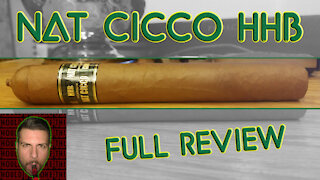 Nat Cicco HHB (Full Review) - Should I Smoke This