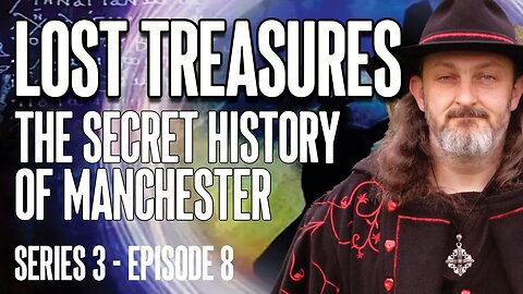 LOST TREASURES - The Secret History of Manchester (Series 3 - Episode 8) #archeology