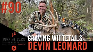 Craving Whitetails with Devin Leonard - Working Class On DeerCast