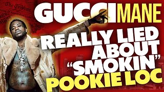 🚨Gucci Mane Really LIED about "SMOKING" POOKIE LOC🥹FAKE BEEF