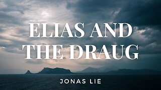 Elias and the Draug by Jonas Lie: A Scandinavian Ghost Story