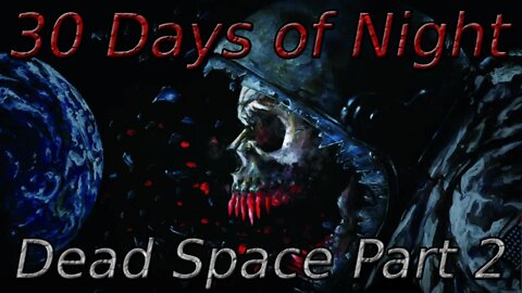 "30 Days of Night Dead Space Part 2" Animated Horror Comic Story Dub and Narration