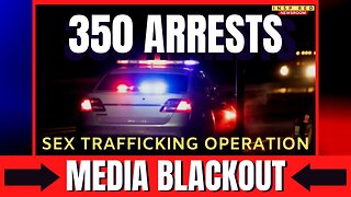 SUPER BOWL & CO: 350 Human Trafficking Arrests - MEDIA SILENCE!