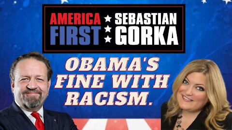 Obama's fine with racism. Jennifer Horn with Sebastian Gorka on AMERICA First