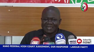 Labour party Kano judgement:Our response __subs ribe pls