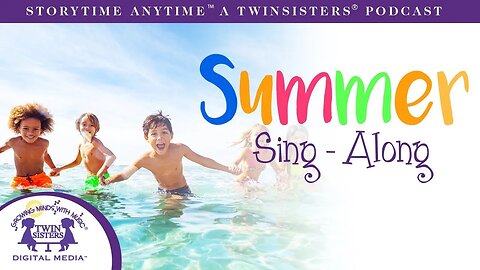 Summer Sing Along - A Twin Sisters® PODCAST