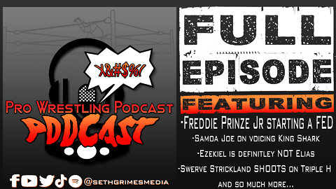 Freddie Prinze Jr Starting a Wrestling Fed | Pro Wrestling Podcast Podcast Ep 0036 | Full Episode