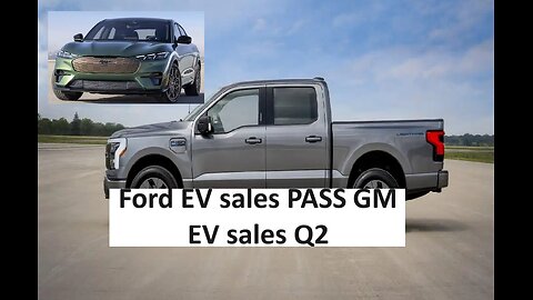 Ford EV sales pass GM EV sales in Q2