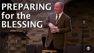"Preparing for the Blessing" | Pastor Ron Russell