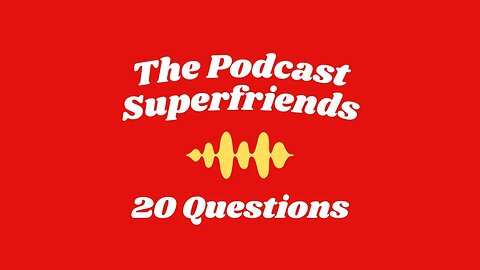 20 Questions for the Superfriends